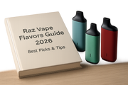 Raz Vape Flavors Guide 2026: Best Picks & Tips